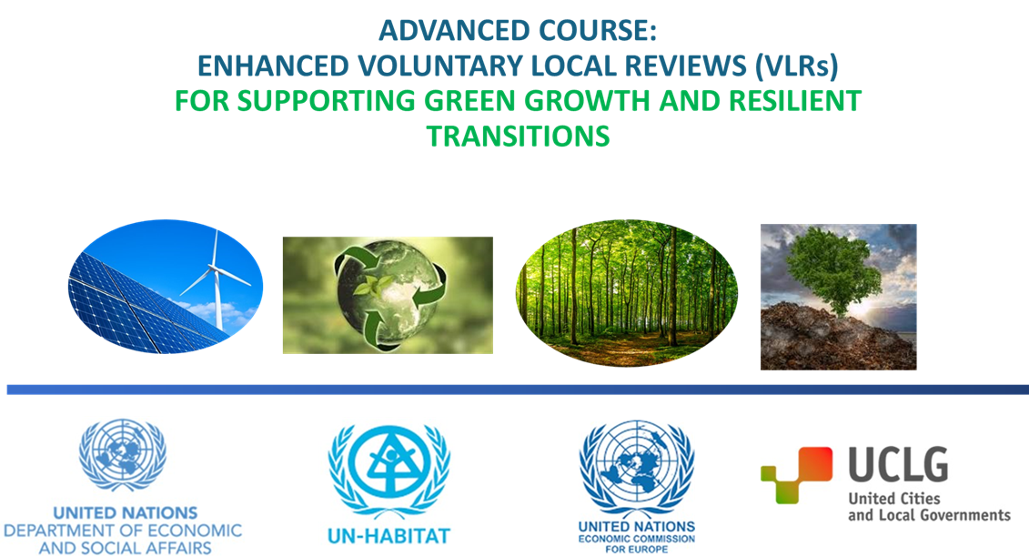 Advanced Course: Enhanced Voluntary Local Review (VLR) Guidance Portal for Green Growth and Resilient Transition at Local Level